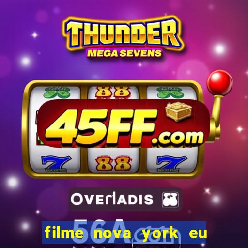 filme nova york eu te amo completo dublado